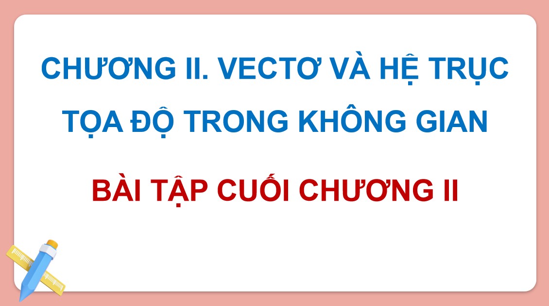 Giáo án PowerPoint Toán 12 KNTT Bài tập cuối chương II