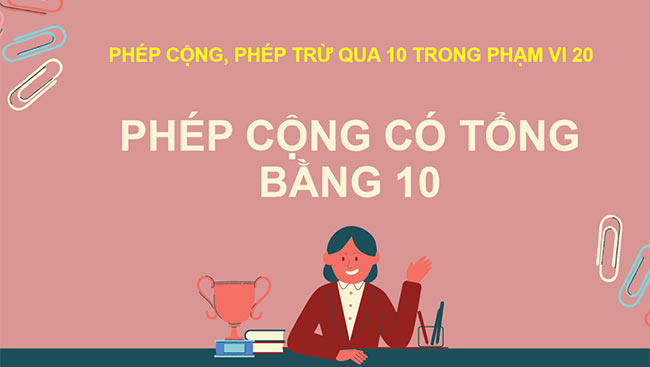 PowerPoint Phép cộng có tổng bằng 10