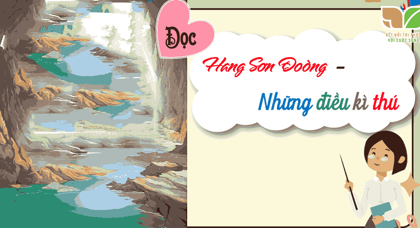 Bài 11: Hang Sơn Đoòng – những điều kì thú