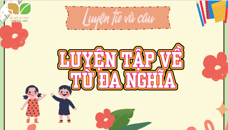 Bài 15: Luyện tập về từ đa nghĩa
