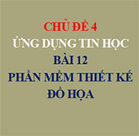 PowerPoint Tin học 10 Bài 12: Phần mềm thiết kế đồ họa