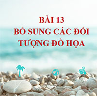 PowerPoint Tin học 10 Bài 13: Bổ sung các đối tượng đồ họa