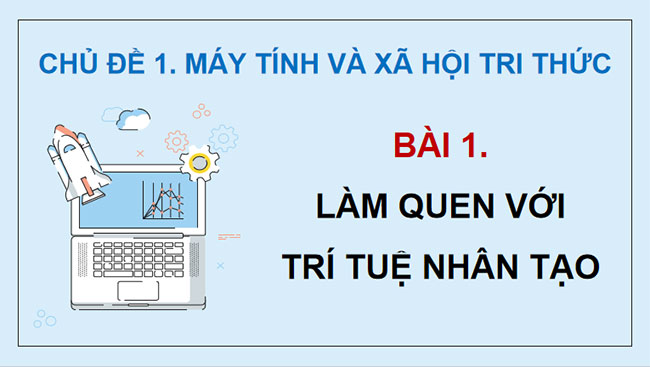 Làm quen với Trí tuệ nhân tạo