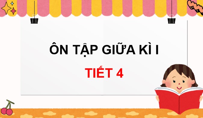 PowerPoint Ôn tập giữa học kì 1 Tiết 4, 5