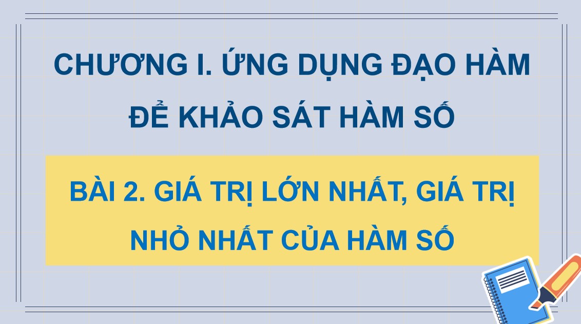 Giáo án PowerPoint Toán 12 CTST Bài Giá trị lớn nhất, giá trị nhỏ nhất của hàm số