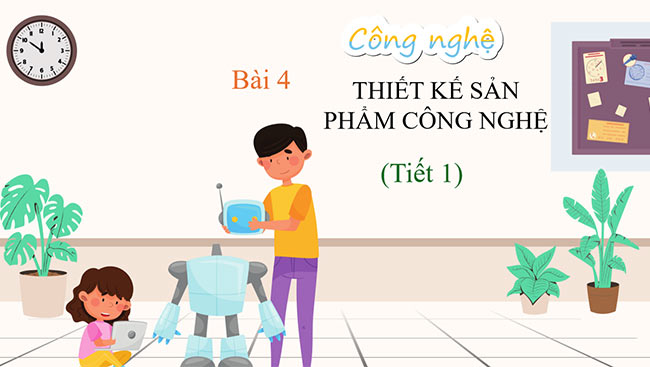 PowerPoint Công nghệ 5 Thiết kế sản phẩm công nghệ