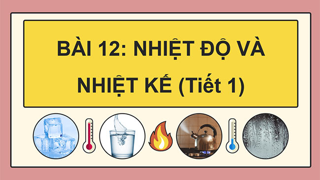 PowerPoint Nhiệt độ và nhiệt kế