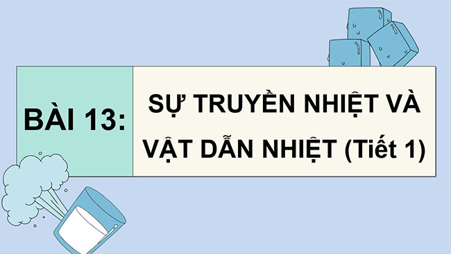 PowerPoint Sự truyền nhiệt và vật dẫn nhiệt