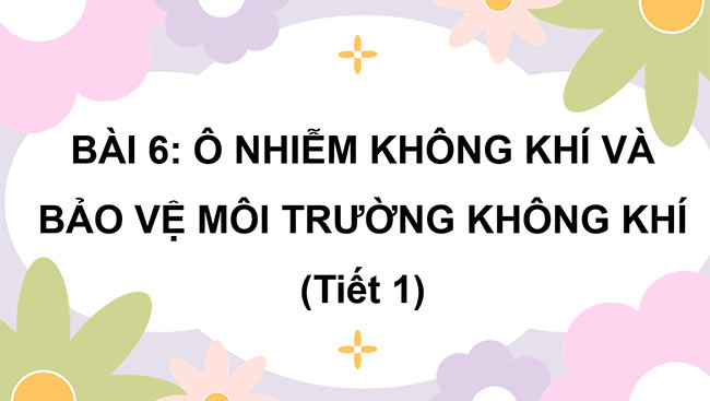 PowerPoint Ô nhiễm không khí và bảo vệ môi trường không khí