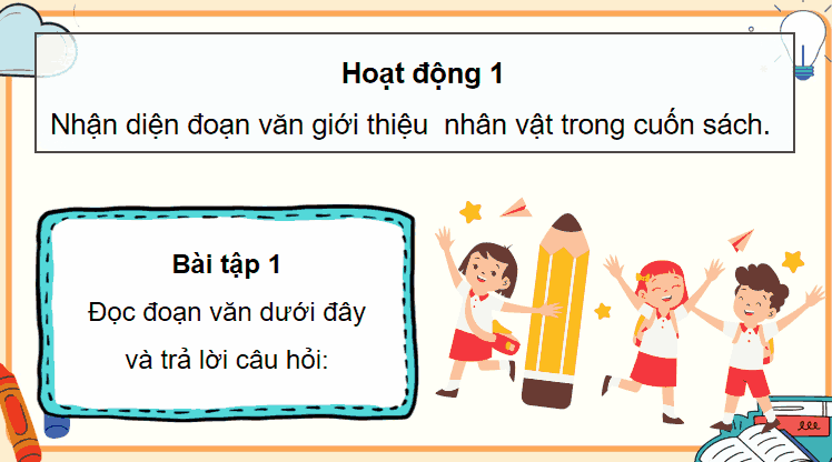 Bài 17: Tìm hiểu cách viết đoạn văn giới thiệu nhân vật trong một cuốn sách