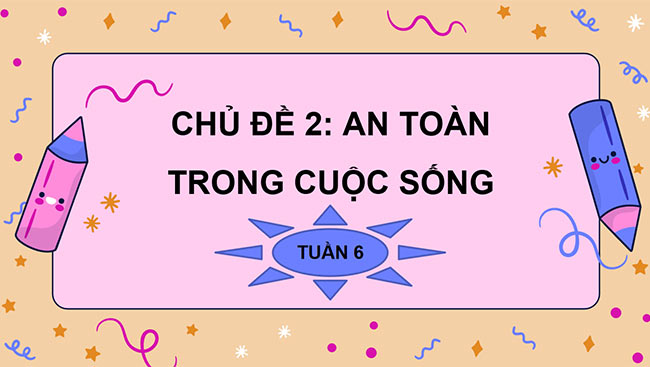 PowerPoint Hoạt động trải nghiệm 3 Tuần 6