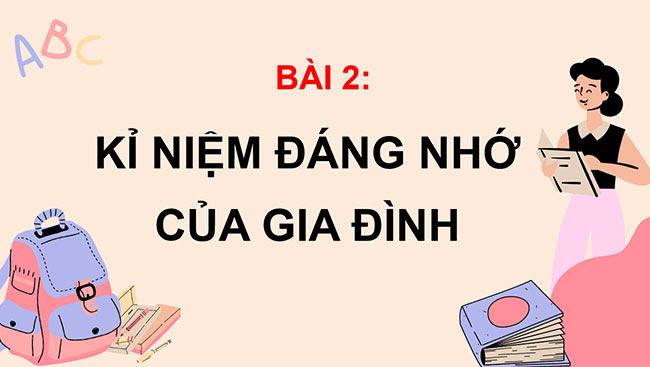 PowerPoint Tự nhiên và xã hội 3 Kỉ niệm đáng nhớ của gia đình