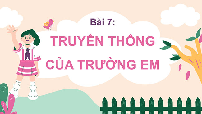 PowerPoint Tự nhiên và xã hội 3 Truyền thống của trường em