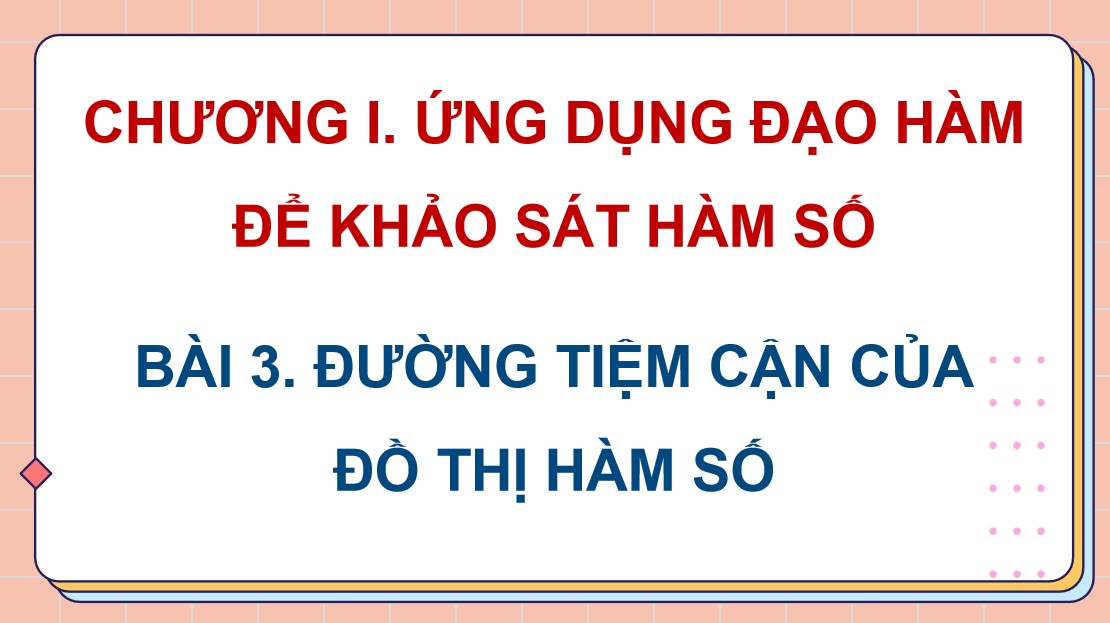 Giáo án Toán 12 CTST Bài Đường tiệm cận của đồ thị hàm số