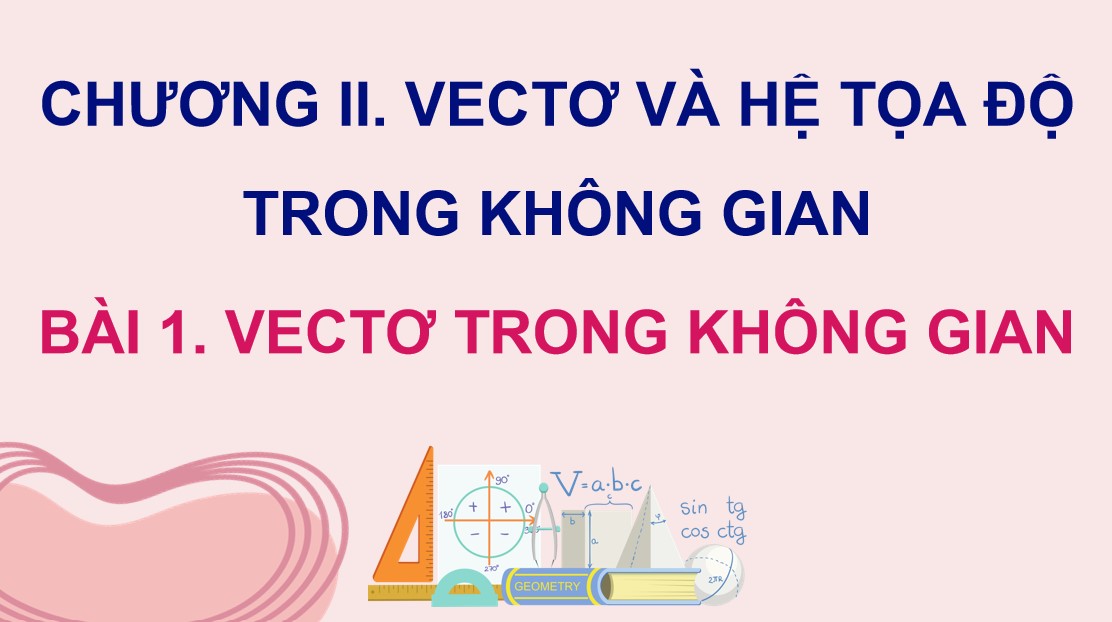 Giáo án PowerPoint Toán 12 CTST Bài Vectơ và các phép toán trong không gian