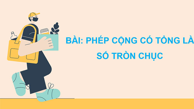 PowerPoint Phép cộng có tổng là số tròn chục
