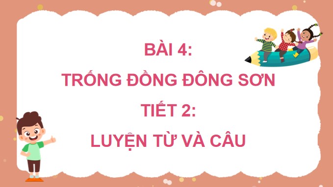 PowerPoint Luyện từ và câu: Sử dụng từ điển