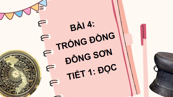 PowerPoint Đọc: Trống đồng Đông Sơn