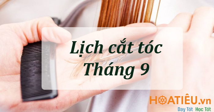 Lịch cắt tóc tháng 9