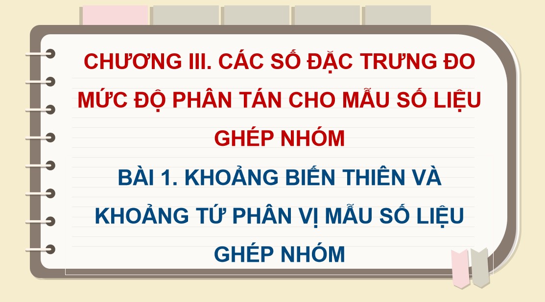 Giáo án PowerPoint Toán 12 CTST Bài Khoảng biến thiên và khoảng tứ phân vị của mẫu số liệu ghép nhóm