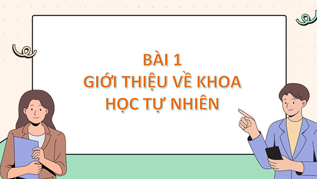 PowerPoint Khoa học tự nhiên 6 Giới thiệu về Khoa học tự nhiên