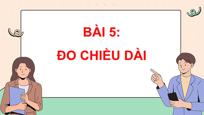 PowerPoint Khoa học tự nhiên 6 Đo chiều dài