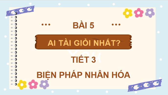 PowerPoint Luyện từ và câu: Biện pháp nhân hoá