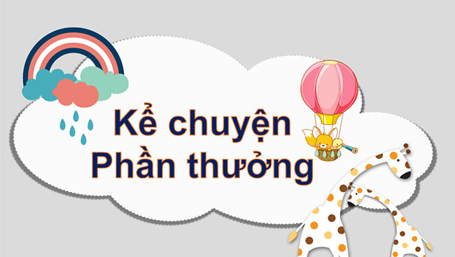 PowerPoint Kể chuyện đã học Phần thưởng