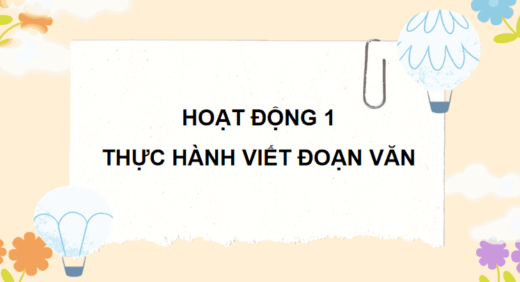 Bài 23: Viết đoạn văn thể hiện tình cảm, cảm xúc về một câu chuyện