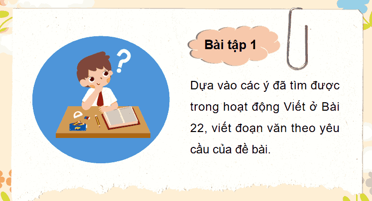 Bài 23: Viết đoạn văn thể hiện tình cảm, cảm xúc về một câu chuyện