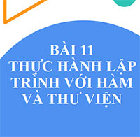 PowerPoint Tin học 10 Bài 11: Thực hành lập trình với hàm và thư viện