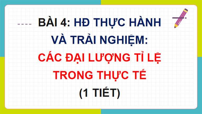 Các đại lượng tỉ lệ trong thực tế