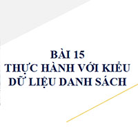 PowerPoint Tin học 10 Bài 15: Thực hành kiểu dữ liệu danh sách