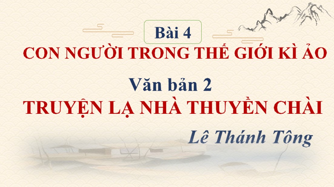 PowerPoint Bài Truyện lạ nhà thuyền chài Văn 9 CTST