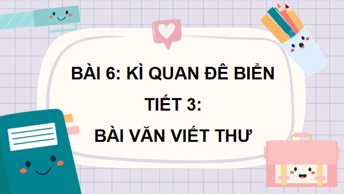 PowerPoint Viết: Nhận diện bài văn viết thư