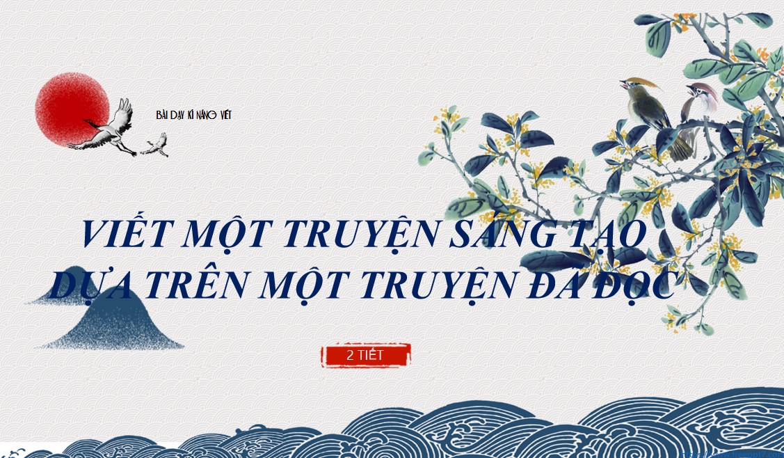 PowerPoint Bài Viết một truyện kể sáng tạo dựa trên một truyện đã đọc Văn 9 CTST