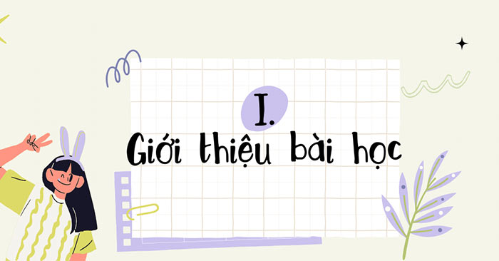 PowerPoint Ngữ văn 6 Bài 2: Tri thức ngữ văn