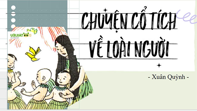 PowerPoint Ngữ văn 6 Bài 2: Chuyện cổ tích về loài người