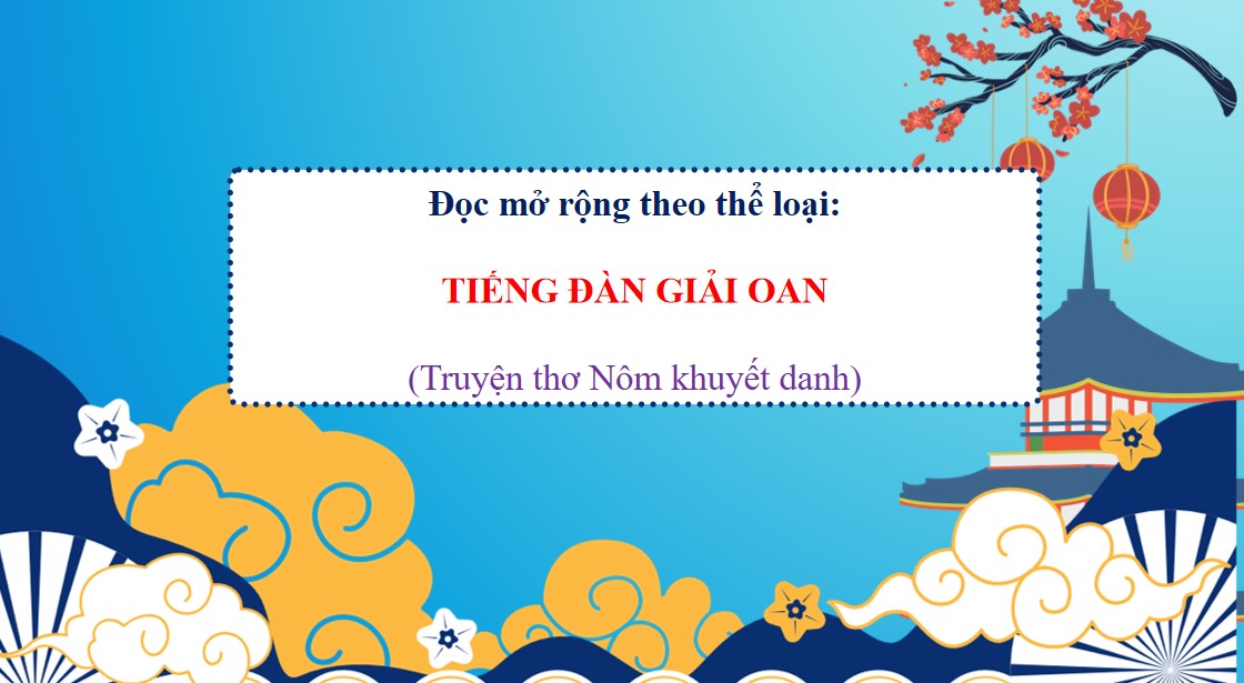 PowerPoint Bài Tiếng đàn giải oan Văn 9 CTST