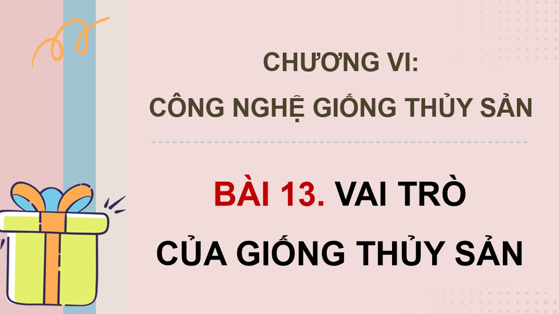 Giáo án PowerPoint Công nghệ 12 Lâm nghiệp thủy sản KNTT Bài 13