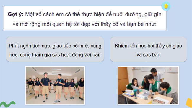 Phát triển các mối quan hệ tốt đẹp với thầy cô và các bạn