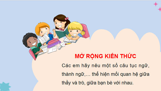 Phát triển các mối quan hệ tốt đẹp với thầy cô và các bạn