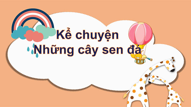 PowerPoint Kể chuyện đã học Những cây sen đá