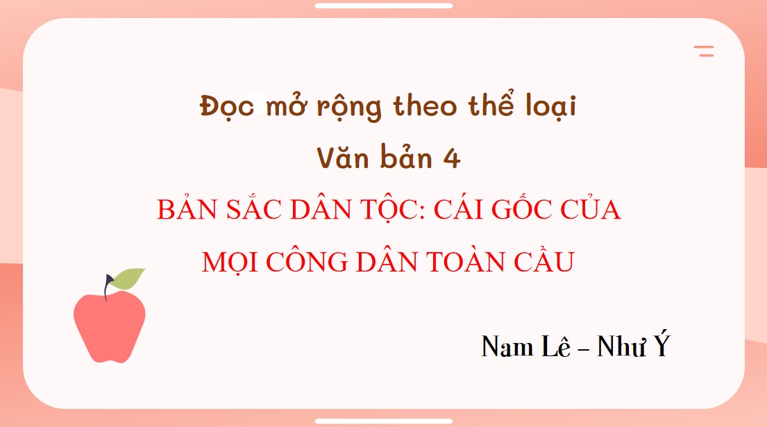 PowerPoint Bài Bản sắc dân tộc: cái gốc của mọi công dân toàn cầu Văn 9 CTST