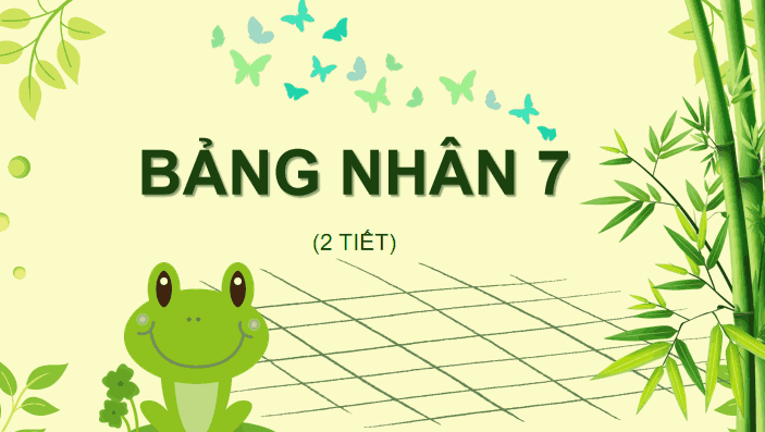 Giáo án Toán 3: Bảng nhân 7 Cánh Diều