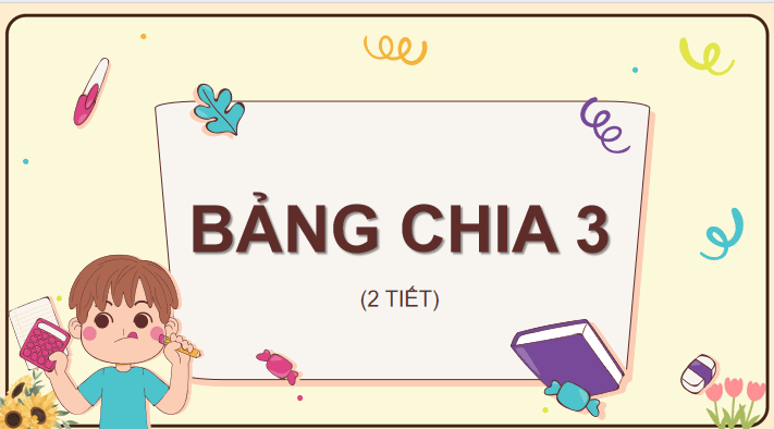 Giáo án Toán 3: Bảng chia 3 Cánh Diều