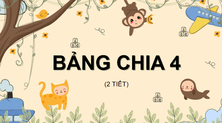 Toán 3: Bảng chia 4