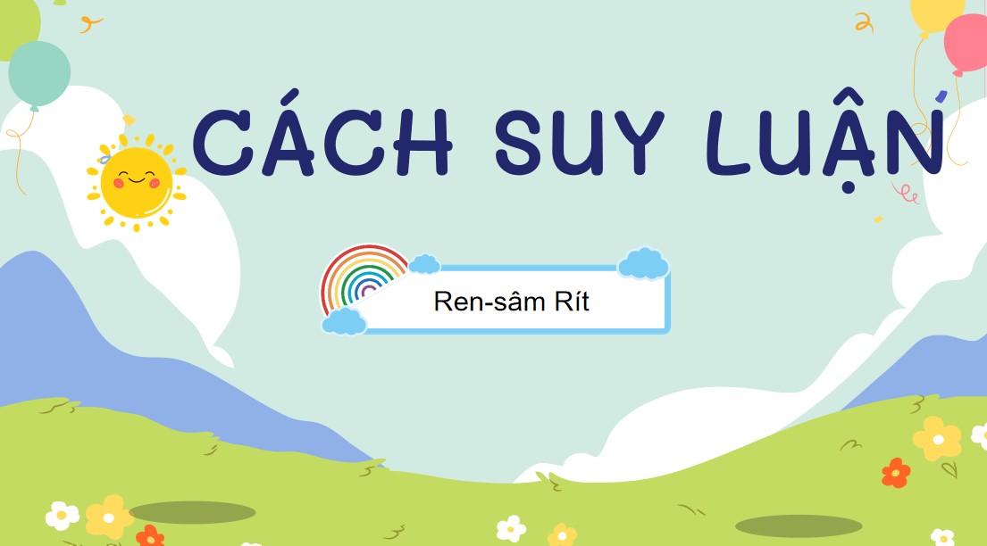 PowerPoint Bài Cách suy luận Văn 9 CTST