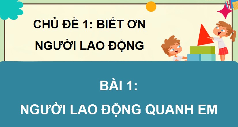 Giáo án Powerpoint Đạo đức 4 Chân trời sáng tạo Học kì 1
