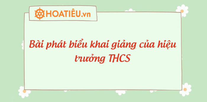 Bài phát biểu khai giảng năm học mới THCS